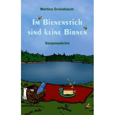 Im Bienenstich sind keine Birnen, Taschenbuch von Martina Grünebaum, BoD – Books on Demand, 978-3-7519-6738-9