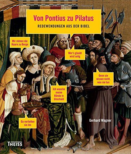 Gerhard Wagner - Von Pontius zu Pilatus: Redewendungen aus der Bibel - Preis vom 30.09.2026 22:30:23 h