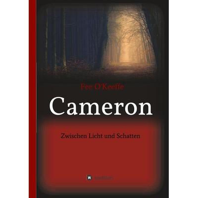 Cameron, Gebundene Ausgabe von Fee O'Keeffe; Tredition, 978-3-7482-6936-6