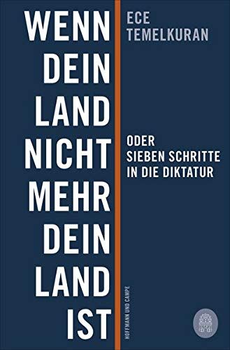 Ece Temelkuran - Wenn dein Land nicht mehr dein Land ist oder Sieben Schritte in die Diktatur - Preis vom 13.10.2026 19:28:25 h