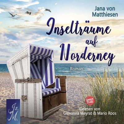 Inselträume auf Norderney - Jana von Matthiesen, Audio, 9783039681761