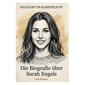 Umbreit Die Biografie über Sarah Engels (Deutsch, Softcover, Leah Schmitz) (71240836)