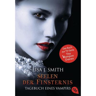 Tagebuch eines Vampirs - Seelen der Finsternis, Taschenbuch von Lisa J. Smith, Cbt, 978-3-570-30703-8
