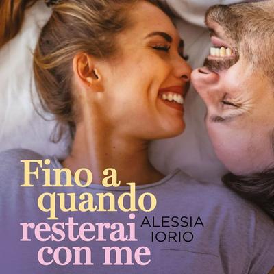 Fino a quando resterai con me - Alessia Iorio, Audio, 9789180446044