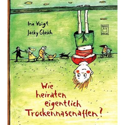 Wie heiraten eigentlich Trockennasenaffen?, Gebundene Ausgabe von Ina Voigt, Kwasi verlag, 978-3-906183-16-9