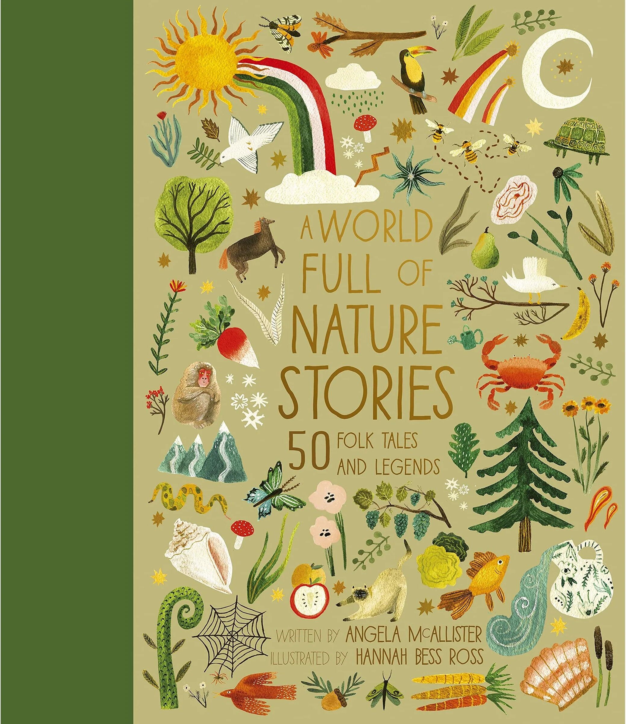 Frances Lincoln Children's Books A World Full of Nature Stories: 50 Folktales and Legends - Angela McAllister - Hardback Anthology - Ages 5-8 - Illustrated Nature Folktales Gift Book