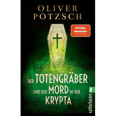 Der Totengräber und der Mord in der Krypta, Taschenbuch von Oliver Pötzsch, Ullstein Taschenbuch, 978-3-548-07314-9