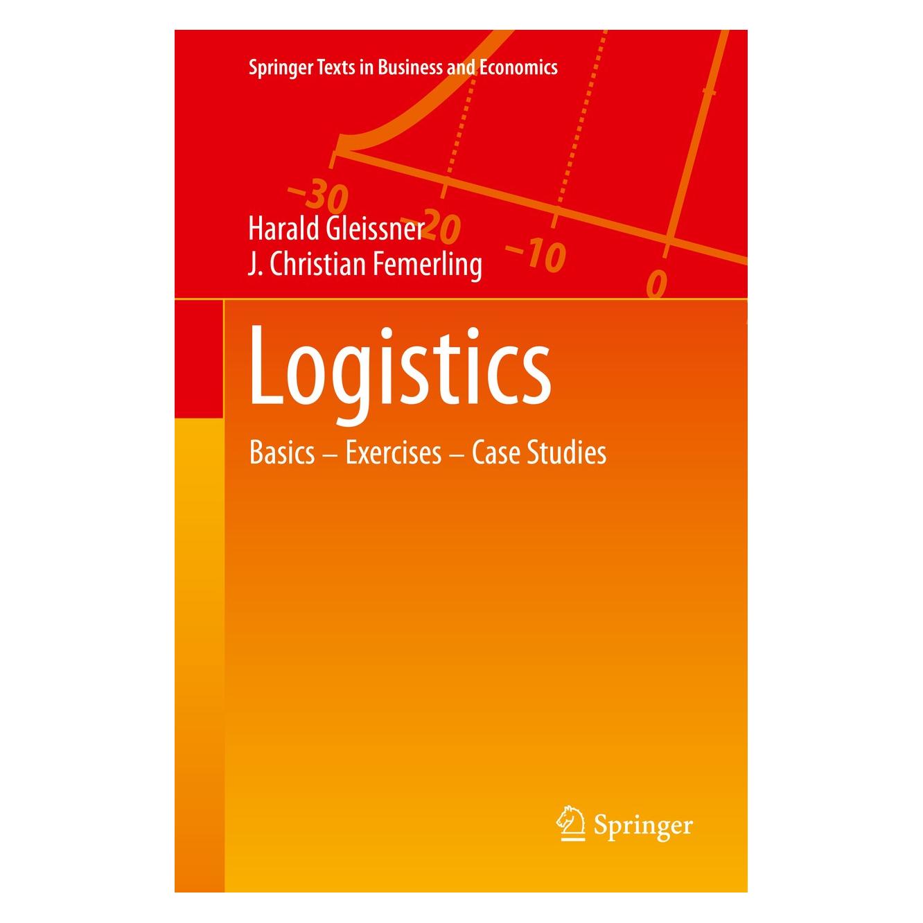 Springer Logistics (Deutsch, Hardcover, Harald Gleissner, J. Christian Femerling) (9783319017686)