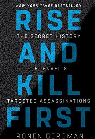 Ronen Bergman - Rise and Kill First: The Secret History of Israel's Targeted Assassinations - Preis vom 09.10.2026 07:28:09 h