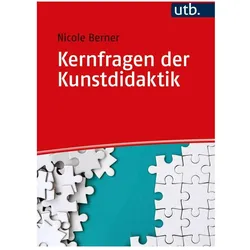 Kernfragen der Kunstdidaktik, Fachbücher von Nicole Berner