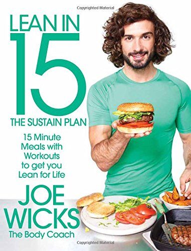Joe Wicks - Lean in 15 - The Sustain Plan: 15 Minute Meals and Workouts to Get You Lean for Life - Preis vom 11.10.2026 15:43:13 h