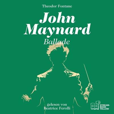 John Maynard - Theodor Fontane, Audio, 9783711960757