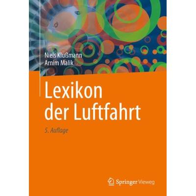 Lexikon der Luftfahrt, Taschenbuch von Niels Klussmann,Arnim Malik, Springer Berlin, 978-3-662-65084-4