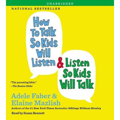 How to Talk So Kids Will Listen & Listen So Kids Will Talk - Adele Faber,Elaine Mazlish, CD, 9781442362918