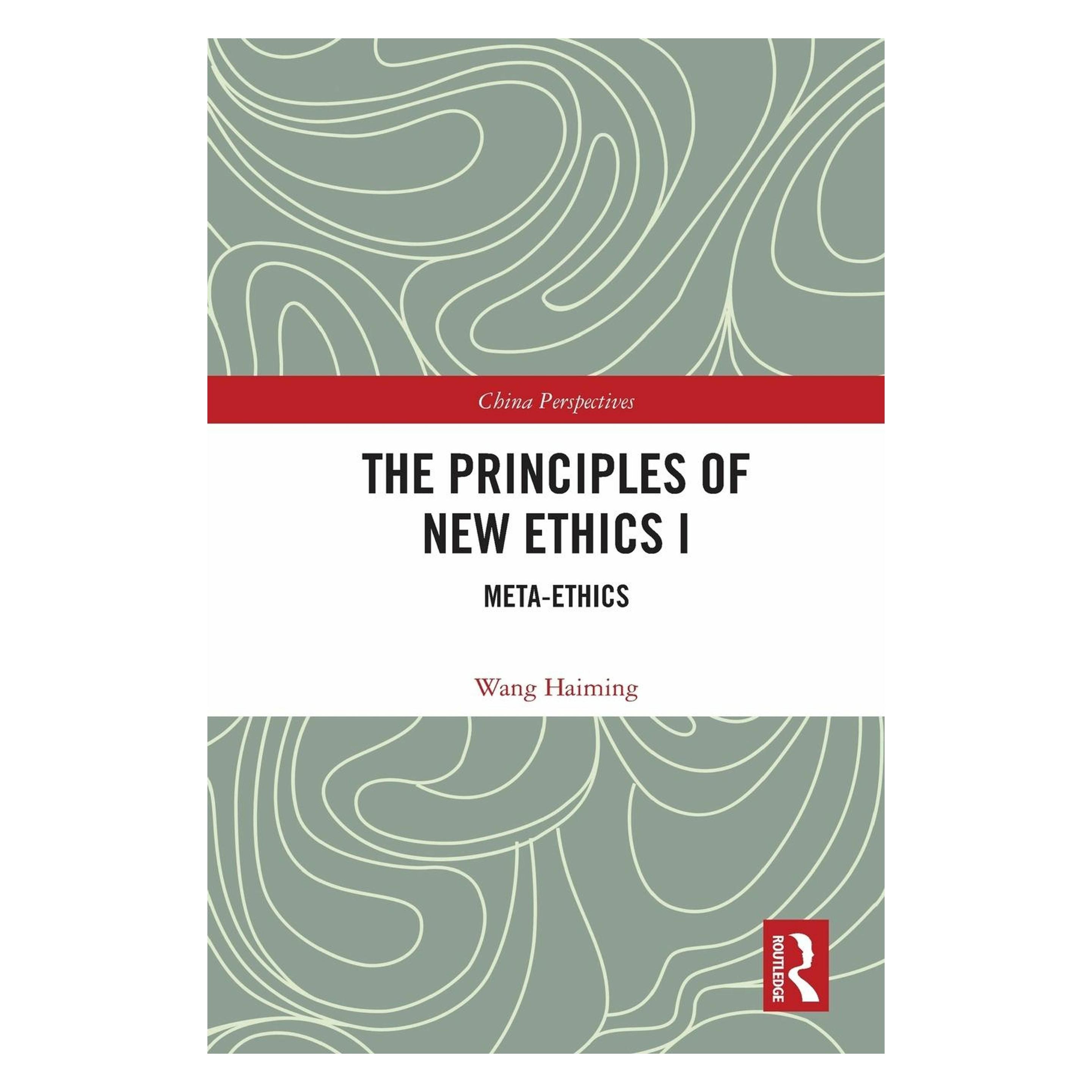 Taylor & Francis The Principles of New Ethics I (Englisch, Wang Haiming) (53423397)