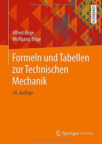 Alfred Böge - Formeln und Tabellen zur Technischen Mechanik - Preis vom 17.10.2026 19:25:27 h