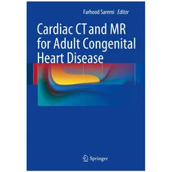Cardiac CT and MR for Adult Congenital Heart Disease, Fachbücher von Farhood Saremi