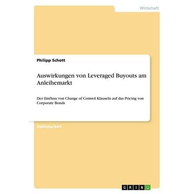 Auswirkungen von Leveraged Buyouts am Anleihemarkt, Taschenbuch von Philipp Schott, GRIN, 978-3-638-93444-2
