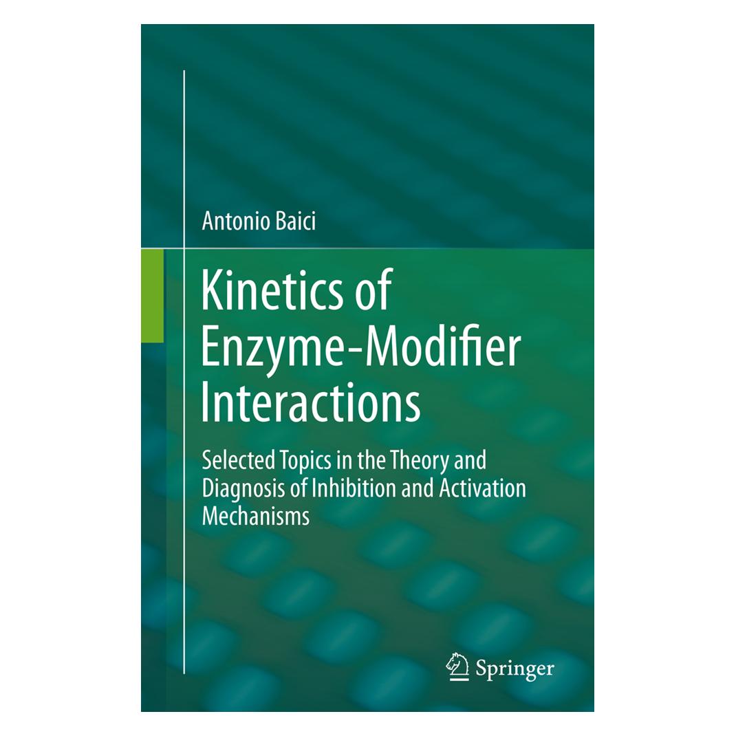 Springer Kinetics of Enzyme-Modifier Interactions (Englisch, Softcover, Antonio Baici) (55856784)