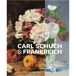 Carl Schuch und Frankreich, Fachbücher von Neela Struck, Juliane Betz, Alexander Eiling, Roland Dorn