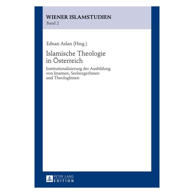 Peter Lang Islamische Theologie in Ãsterreich (Deutsch, Hardcover, Ednan Aslan) (67836256)