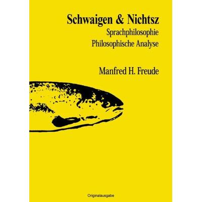 Schwaigen & Nichtsz, Taschenbuch von Manfred H. Freude, Epubli, 978-3-8442-1887-9