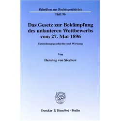 Das Gesetz zur Bekämpfung des unlauteren Wettbewerbs vom 27. Mai 1896., Fachbücher von Henning von Stechow
