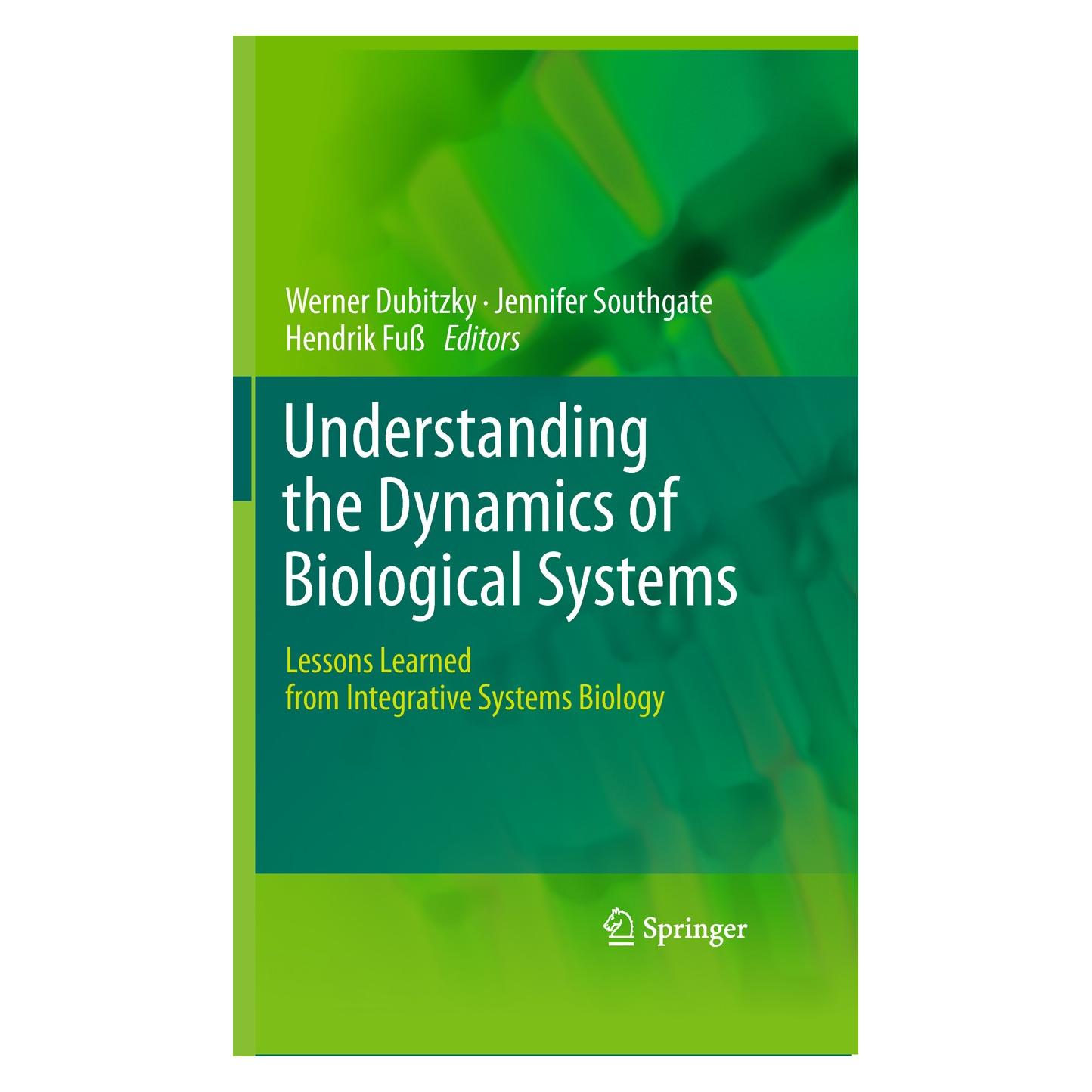 Springer Understanding the Dynamics of Biological Systems (Englisch, Hardcover, Hendrik Fuss, Jennifer Southgate, Werner Dubinsky) (9781441979636)