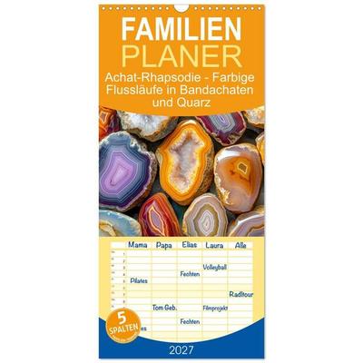 Familienplaner 2027 - Achat-Rhapsodie - Farbige Flussläufe in Bandachaten und Quarz mit 5 Spalten (Wandkalender, 21 x 45 cm) CALVENDO