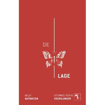 Die Lage, Taschenbuch von Mesut Bayraktar, Autumnus, 978-3-96448-071-2