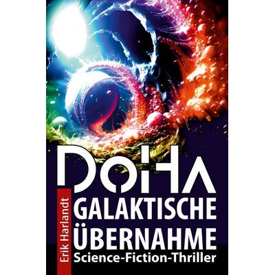 DoHa - Galaktische Übernahme, Taschenbuch von Erik Harlandt, Tredition, 978-3-384-96043-6