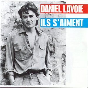 Daniel Lavoie - Ils S'aiment - Preis vom 12.10.2026 11:37:12 h