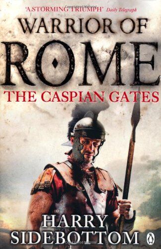 Harry Sidebottom - The Caspian Gates (Warrior of Rome 4) - Preis vom 10.10.2026 11:48:34 h