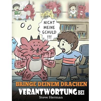 Bringe deinem Drachen Verantwortung bei, Gebundene Ausgabe von Steve Herman, DG Books Publishing, 978-1-64916-015-7