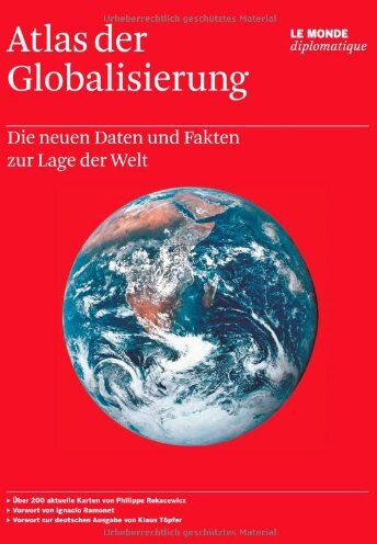 Atlas der Globalisierung: Die neuen Daten und Fakten zur Lage der Welt - Preis vom 19.10.2026 19:33:35 h