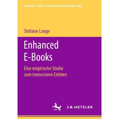 Enhanced E-Books, Taschenbuch von Stefanie Lange, J.B. Metzler, Part of Springer Nature - Springer-Verlag GmbH, 978-3-476-04982-7