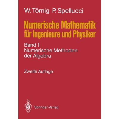 Numerische Mathematik für Ingenieure und Physiker, Taschenbuch von Willi Törnig,Peter Spellucci, Springer Berlin, 978-3-540-19192-6