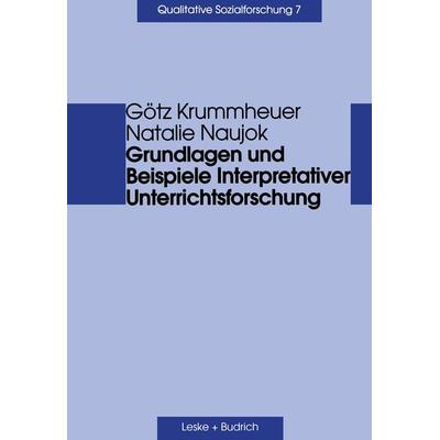Grundlagen und Beispiele Interpretativer Unterrichtsforschung, Taschenbuch von Götz Krummheuer,Natalie Naujok, VS Verlag für Sozialwissenschaften,