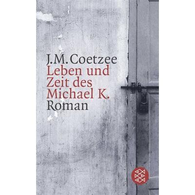 Leben und Zeit des Michael K., Taschenbuch von J.M. Coetzee, Fischer Taschenbuch Verlag, 978-3-596-13252-2