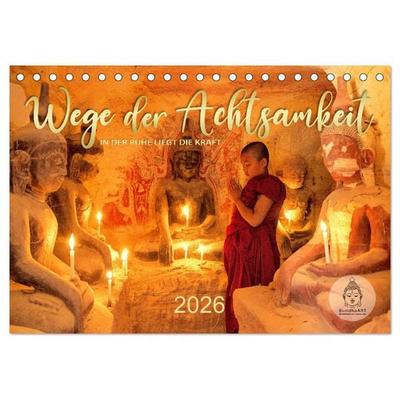 Wege der Achtsamkeit - In der Ruhe liegt die Kraft (Tischkalender 2026 DIN A5 quer), CALVENDO Monatskalender