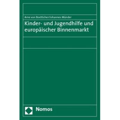 Kinder- und Jugendhilfe und europäischer Binnenmarkt, Taschenbuch von Arne Boetticher,Johannes Münder, Nomos, 978-3-8329-4275-5