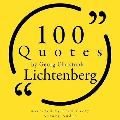 100 Quotes by Georg Christoph Lichtenberg - Georg Christoph Lichtenberg, Audio, 9782821178458
