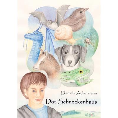 Das Schneckenhaus, Taschenbuch von Daniela Ackermann, BoD – Books on Demand, 978-3-8482-0766-4