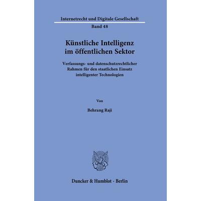 Künstliche Intelligenz im öffentlichen Sektor., Taschenbuch von Behrang Raji, Duncker & Humblot, 978-3-428-18838-3