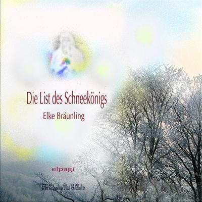 Die List des Schneekönigs - Elke Bräunling,Paul G. Walter, Audio, 4056198086117