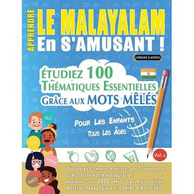 APPRENDRE LE MALAYALAM EN S'AMUSANT - POUR LES ENFANTS, Taschenbuch von Linguas Classics, Linguas Classics