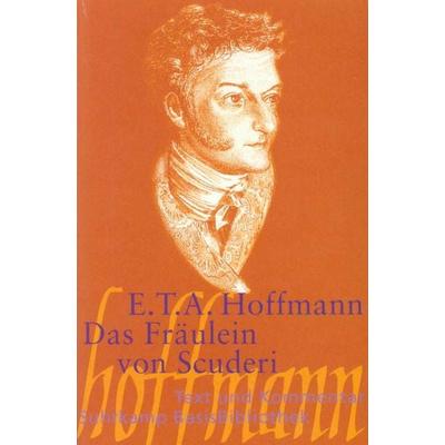 Das Fräulein von Scuderi.Text und Kommentar, Taschenbuch von E.T.A. Hoffmann, Suhrkamp