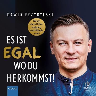 Es ist egal, wo du herkommst! - Dawid Przybylski, Audio, 4066004655536