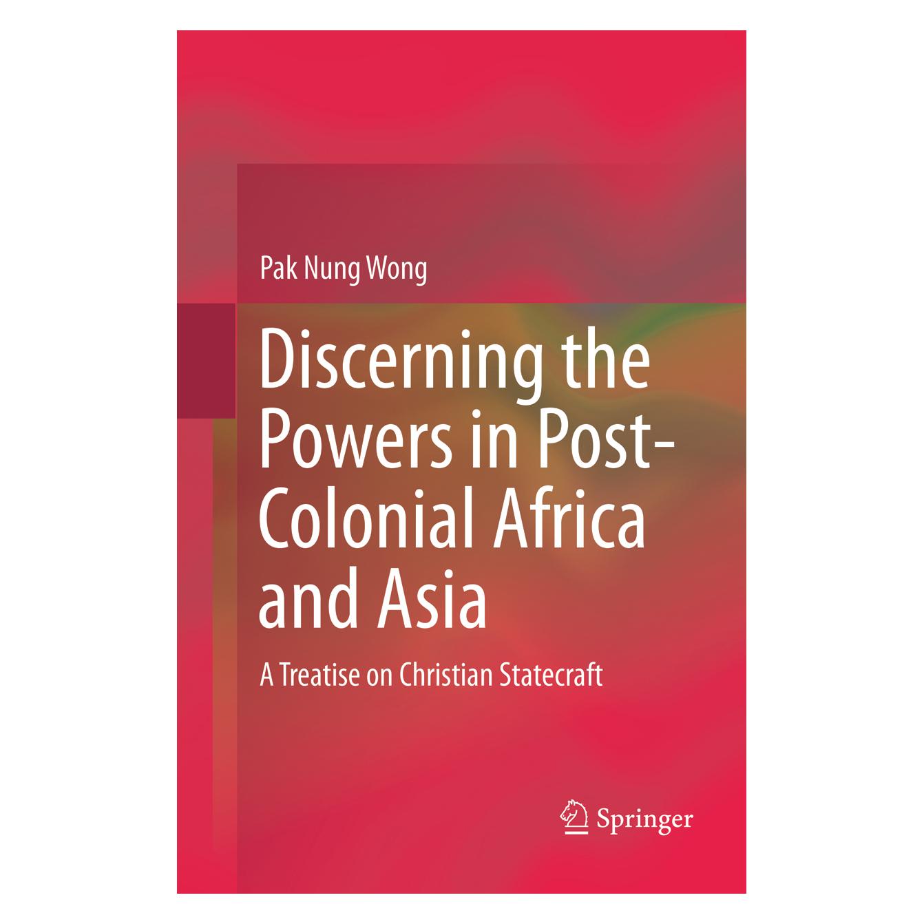 Springer Discerning the Powers in Post-Colonial Africa and Asia (Englisch, Softcover, Pak Nung Wong) (56043186)