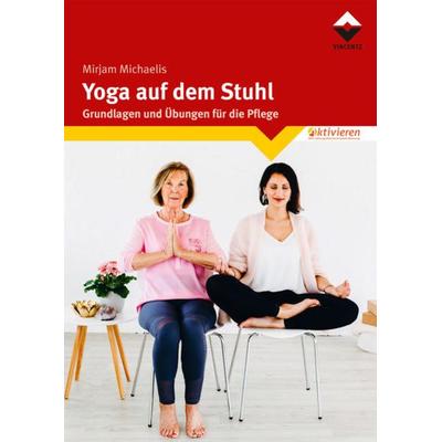 Yoga auf dem Stuhl, Taschenbuch von Mirjam Michaelis, Vincentz Network, 978-3-7486-0503-4